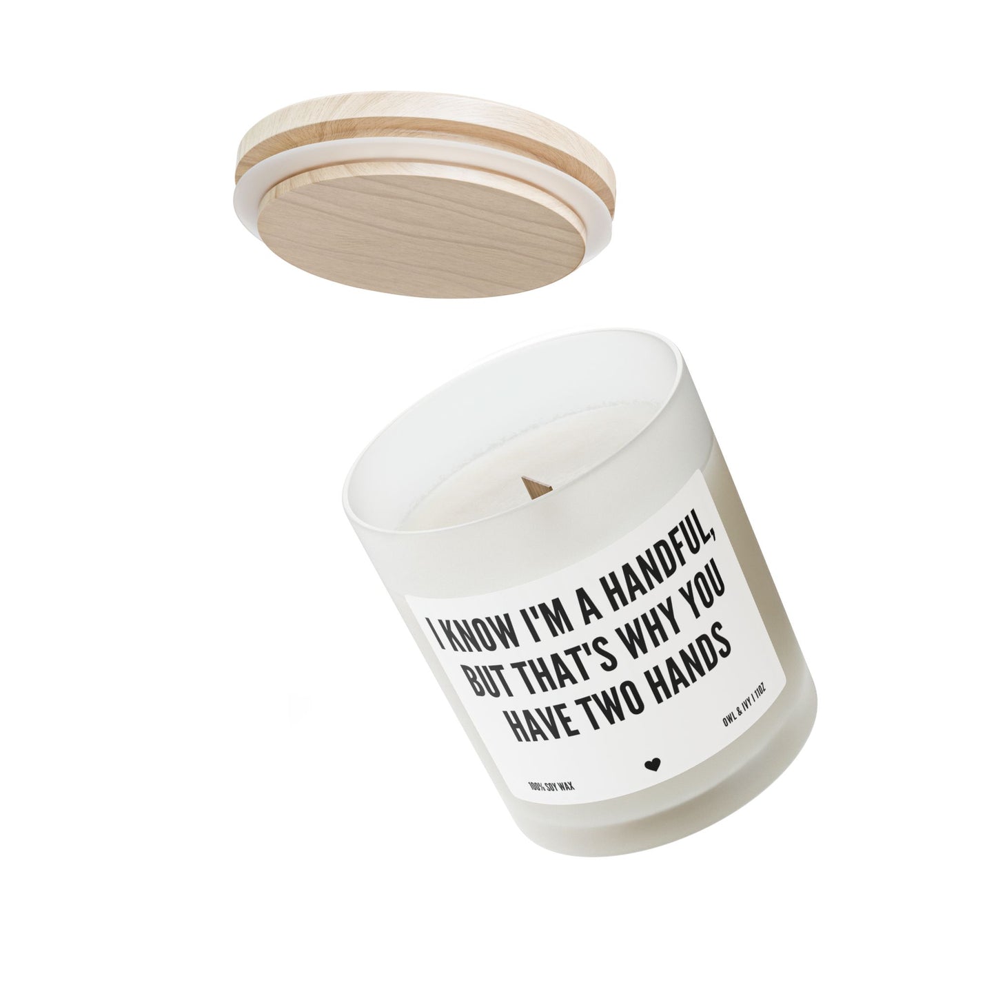 Sarcastic Quote Candle – “I Know I’m a Handful” Soy Wax Candle, Funny Gift for Her, Couples & Valentine’s Day